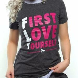 First Love Yourself Tee Shirt